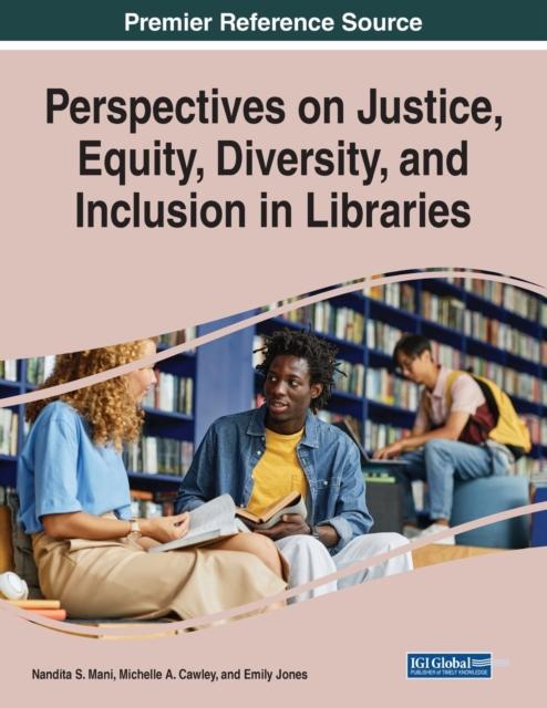 Книга Perspectives On Justice, Equity, Diversity, and Inclusion In Libraries
