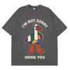Im Not Sorry Honk You Funny Goose Meme T Shirt Unisex Unisex Fashion Clothing Tshirt Shortsleeved Cotton Casual Hiphop Tshirts