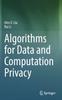 Книга Algorithms for Data and Computation Privacy