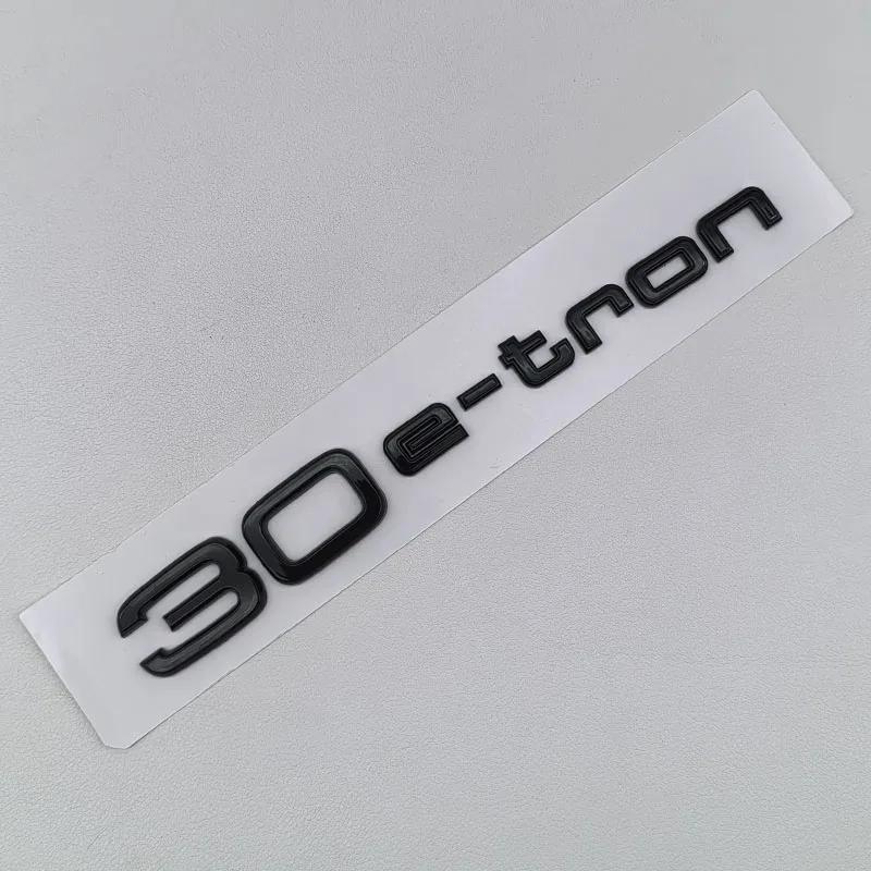 2026 3D ABS Logo 30 40 45 50 E-tron GT Letters Sticker Car Rear Trunk Emblem Badge For AN1 A3 SQ6 Q5 Q6 Q8 Q4 Etron Accessories