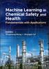 Книга Machine Learning In Chemical Safety and Health : Fundamentals with Applications