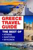 The Greece : The Best Of Athens, Santorini, Mykonos Book