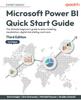 Книга Microsoft Power BI Quick Start Guide : The Ultimate Beginner's Guide To Data Modeling, Visualization, Digital Storytelling, and More