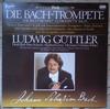LP Record LUDWIG GTTLER  Johann Sebastian Bach Die BachTro C27060 CAPRICCIO DIGI Germany Classical Used