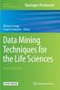 The Data Mining Techniques for the Life Sciences : 1415 Book