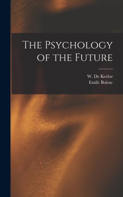 The The Psychology of the Future Book