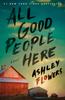 Книга All Good People Here : A Novel