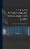 Книга Life and Adventures of Frank and Jesse James