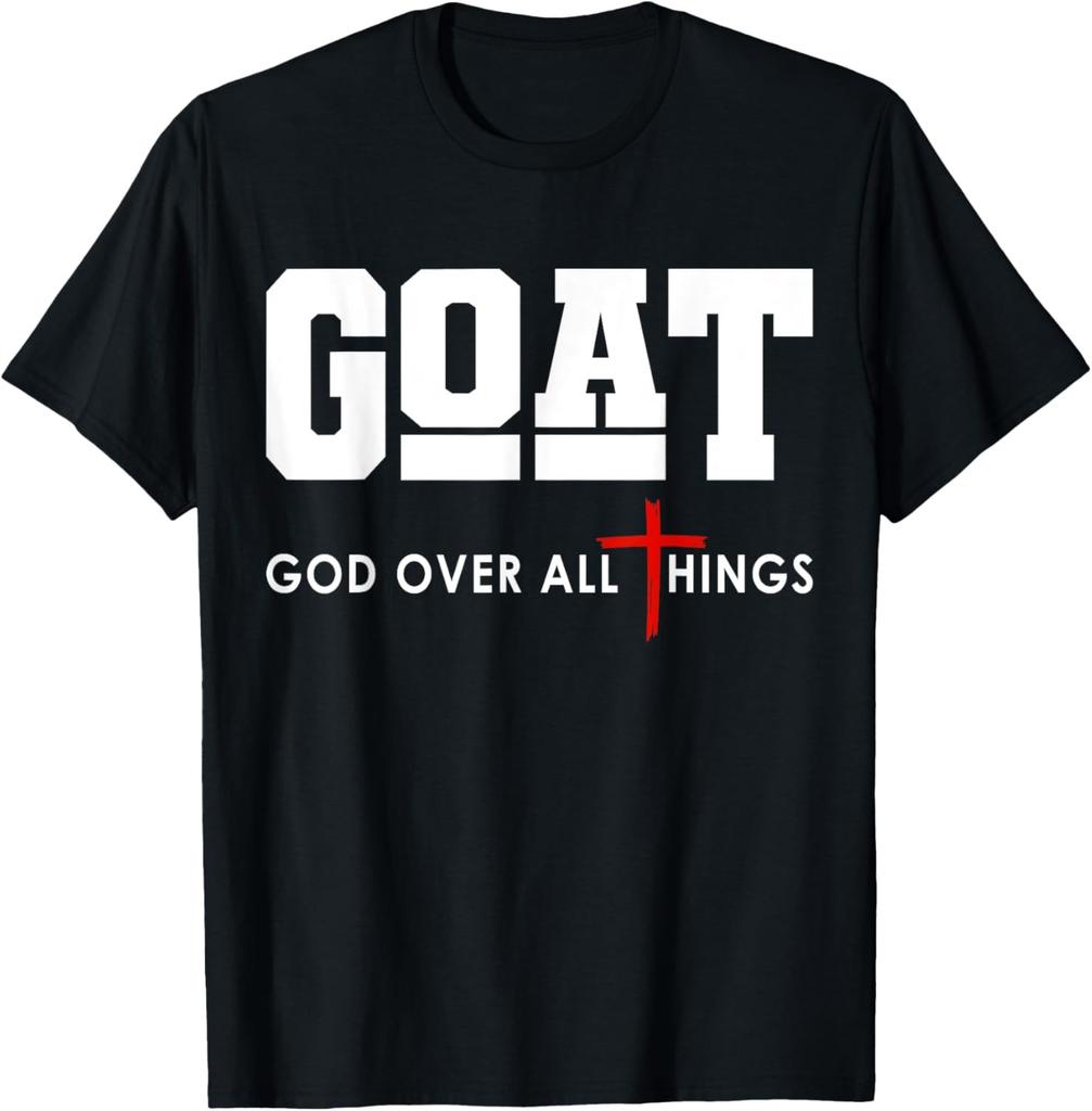 GOAT God Over All Things Christian Positivity Jesus T-Shirt