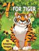 Книга T for Tiger : A Coloring Book For KIDS (First Book of Animals)