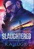 The Slaughtered : 1 Book