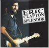 CD ERIC CLAPTON - Splendor EC0012 Not On Label 2012 Japan Rock Used