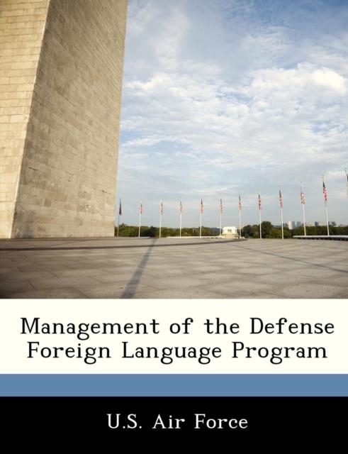 The Management of the Defense Foreign Language Program Book