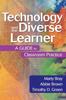 Книга Technology and the Diverse Learner : A Guide To Classroom Practice