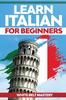 The Learn Italian For Beginners Illustrated Step By Step Guide For Complete Beginne by White Belt Mastery - Paperback Book