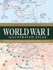 Книга World War I Illustrated Atlas