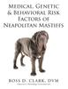 Книга Medical, Genetic & Behavioral Risk Factors of Neapolitan Mastiffs