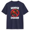 Horse Denier Conspiracy Theory Absurd Stupid T Shirt Summer Funny T Shirts Pure Cotton Leisure Tee Shirt For Male Design Tees