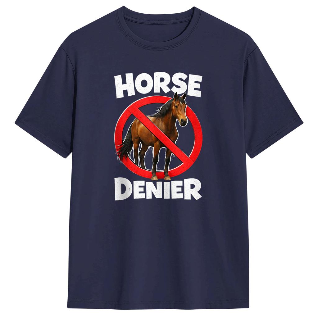 Horse Denier Conspiracy Theory Absurd Stupid T Shirt Summer Funny T Shirts Pure Cotton Leisure Tee Shirt For Male Design Tees