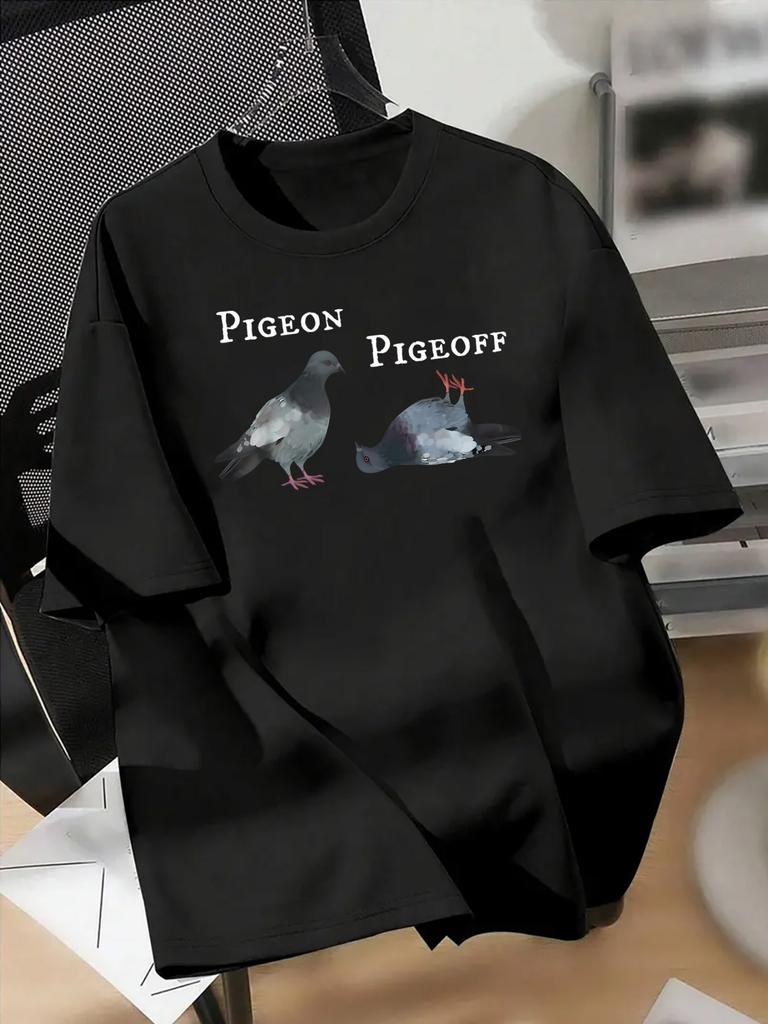 Funny Pigeon Pun Print on Premium 100 Cotton Unisexs T Shirt Perfect for Summer Casual Streetwear and Humor Lovers