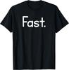 Fast, Funny, Jokes, Sarcastic Sayings T-Shirt
