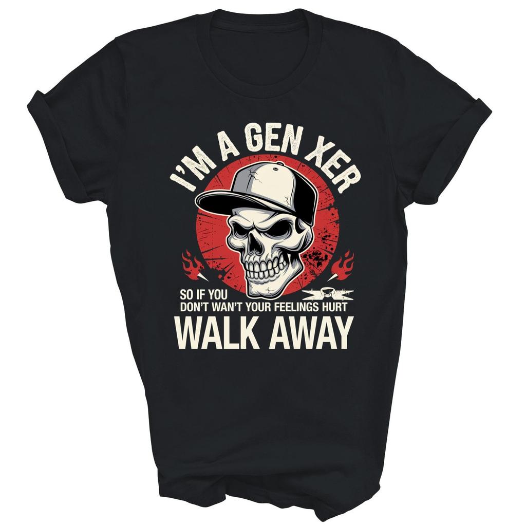 I'm A Gen Xer Feelings Hurt Walk Away Generation X Unisex Shirt Gift