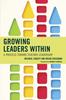 Книга Growing Leaders Within : A Process Toward Teacher Leadership