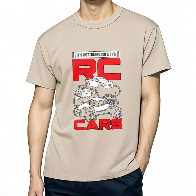 Unisexs Tshirt New Arrived Unisex Oneck T Shirt Fashion Its Not Hoarding If Its Rc Cars Everyday Male Teeshirt Trendy Tshirt