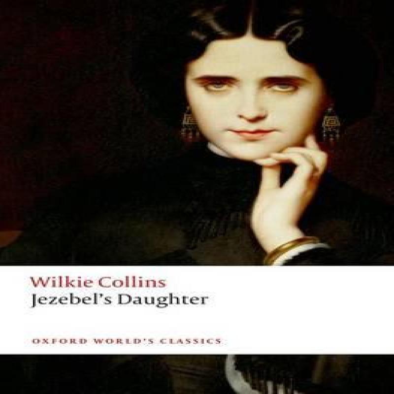 Jezebels Daughter by Wilkie Collins Paperback Book 9780198703211
