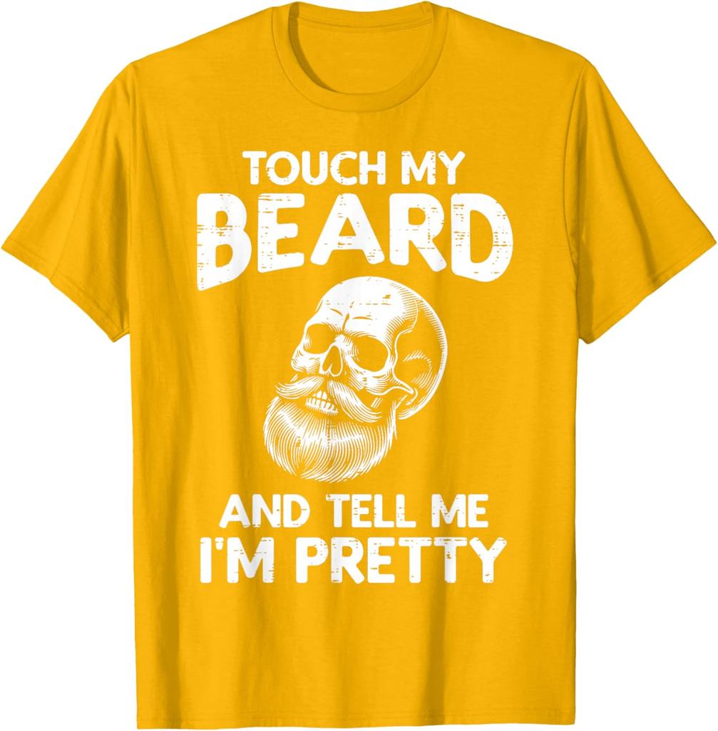 Touch My Beard Tell Me Im Pretty Skull Graphic Men Cotton TShirt Casual Short Sleeve Tee