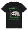 Horray I Made It Out Of Bed Today SLOTH T-Shirt Funny Mens Womens Lazy Sarcasm