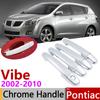 Хромированная крышка дверной ручки для Pontiac Vibe 2002 ~ 2010, автомобильные аксессуары, набор накладок, наклейки 2003 2004 2005 2006 2007 2008