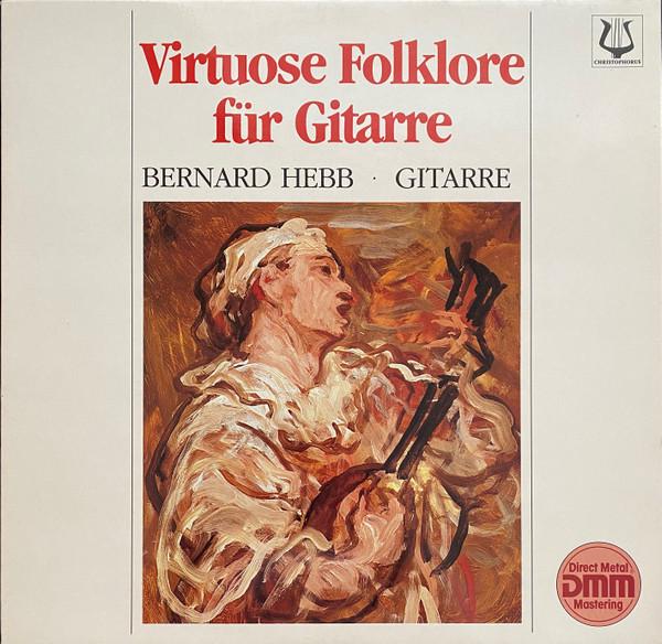 LP Record BERNARD HEBB Virtuose Folklore Fur Gitarre SCGLX74016 CHRISTOPHORUS Germany Folk Used
