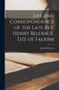 Книга Life and Correspondence of the Late Rev. Henry Belfrage, D.D. of Falkirk