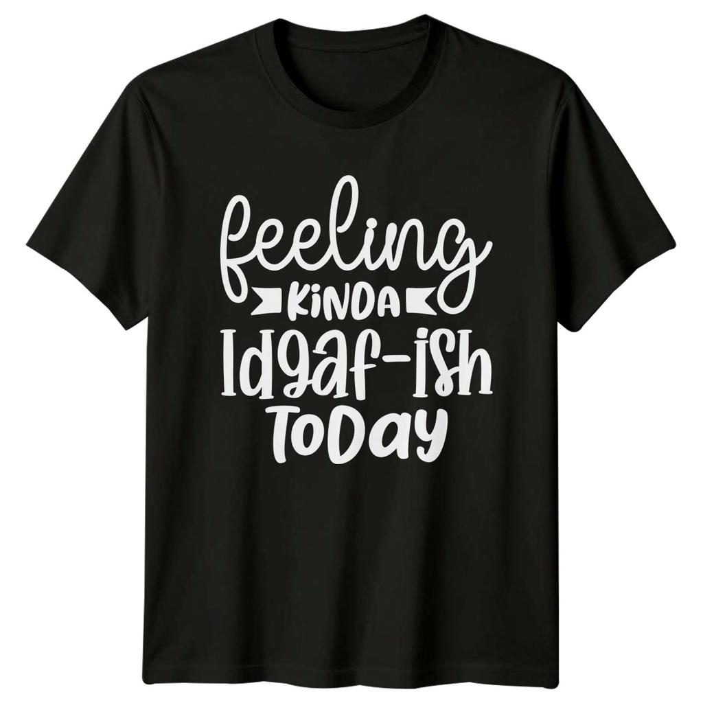 Feeling Kinda Idgafish Today TShirt 2026 Birthday Gift For Him And Her