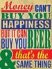 Money Can Buy You Beer Tin Sign Art Wall Decoration,iron Painting