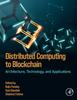 The Distributed Computing To Blockchain : Architecture, Technology, and Applications Book