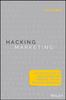 The Hacking Marketing : Agile Practices To Make Marketing Smarter, Faster, and More Innovative Book