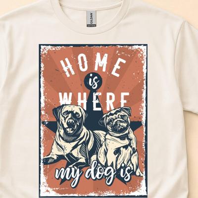 Home Is Where My Dogs Are Tee | Pug Illustration, Retro Rustic Dog Shirt
