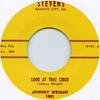 7-дюймовая пластинка JOHNNY WRIGHT - Look At That Chick / Gotta Have You STEVENS1001 Stevens 2013 UK Blues