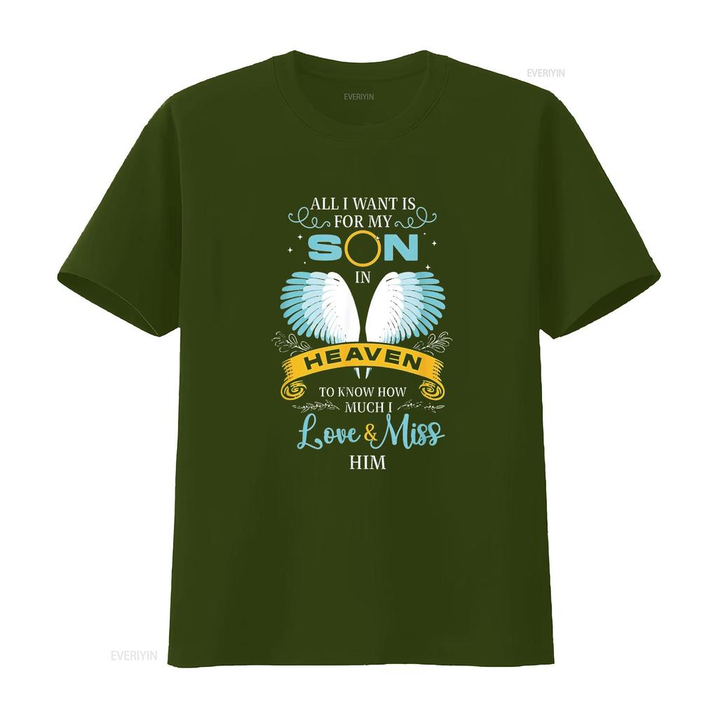 Remembrance all I want is for my son in heaven T Shirt Black vintage Washed streetwear homme designer clothes Breathable Soft