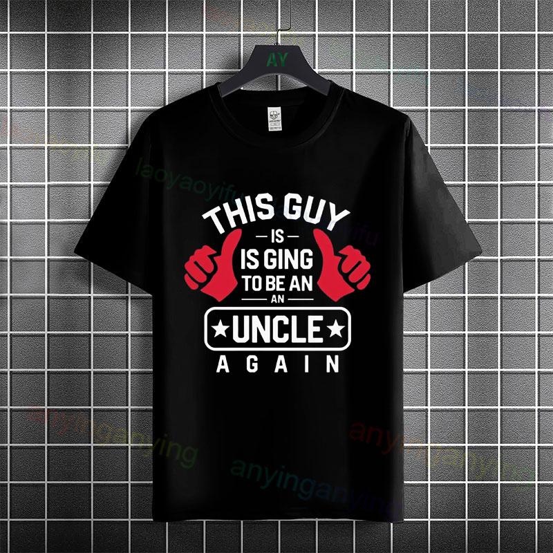 Unisexs Funny To Be An Uncle Again Slogan Tshirt Casual Fashion Streetwear 100 Cotton Short Sleeve Round Neck Tshirt