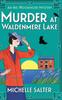 Книга Murder At Waldenmere Lake : A Page-turning Cozy Historical Murder Mystery from Michelle Salter