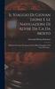 The Il Viaggio Di Giovan Leone E Le Navigazioni Di Alvise Da Ca Da Mosto : Di Pietro Di Cintra, Di Annone, Di Un Piloto Portoghese E Di Vasco Di Gama... Book