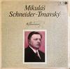 LP Пластинка MIKULÁŠ SCHNEIDER-TRNAVSKÝ - Творцы Словацкой Национальной Музыки 91101093 OPUS 1981 Чехословакия Классика Б/У