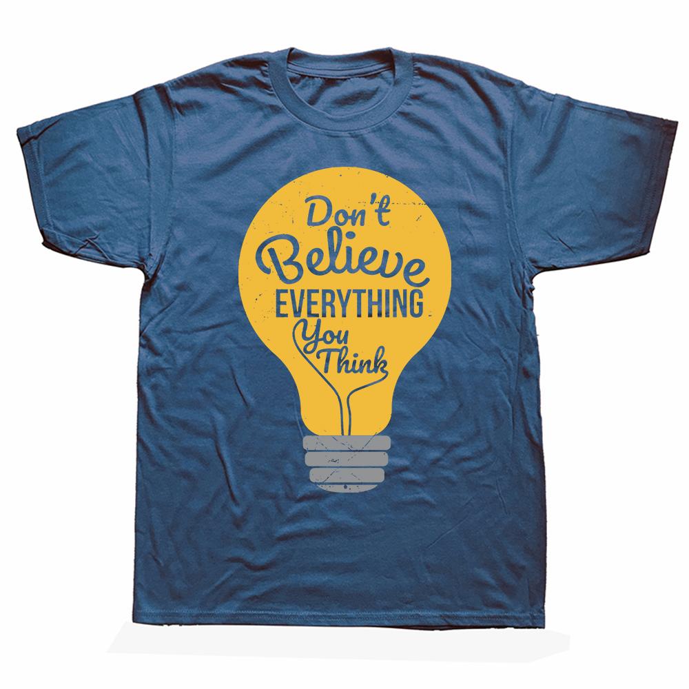 Psychology Don't Believe Everything You Think Streetwear T-Shirt Humor Tee Loose Fit Clothing for Short Sleeve Unisex