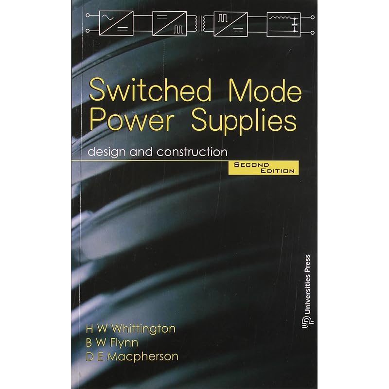 SWITCHED MODE POWER SUPPLIES This is the second edition of Switched Mode