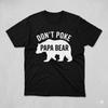 Don’t Poke Papa Bear Tee Funny Father’s Day Gift for Protective Dad