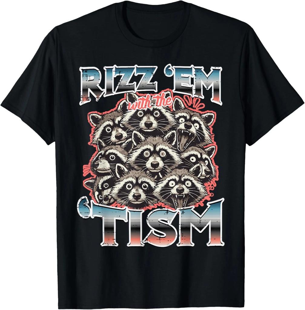 Rizz Em with Tism Raccoons Funny Saying Autism Unisex T-Shirt