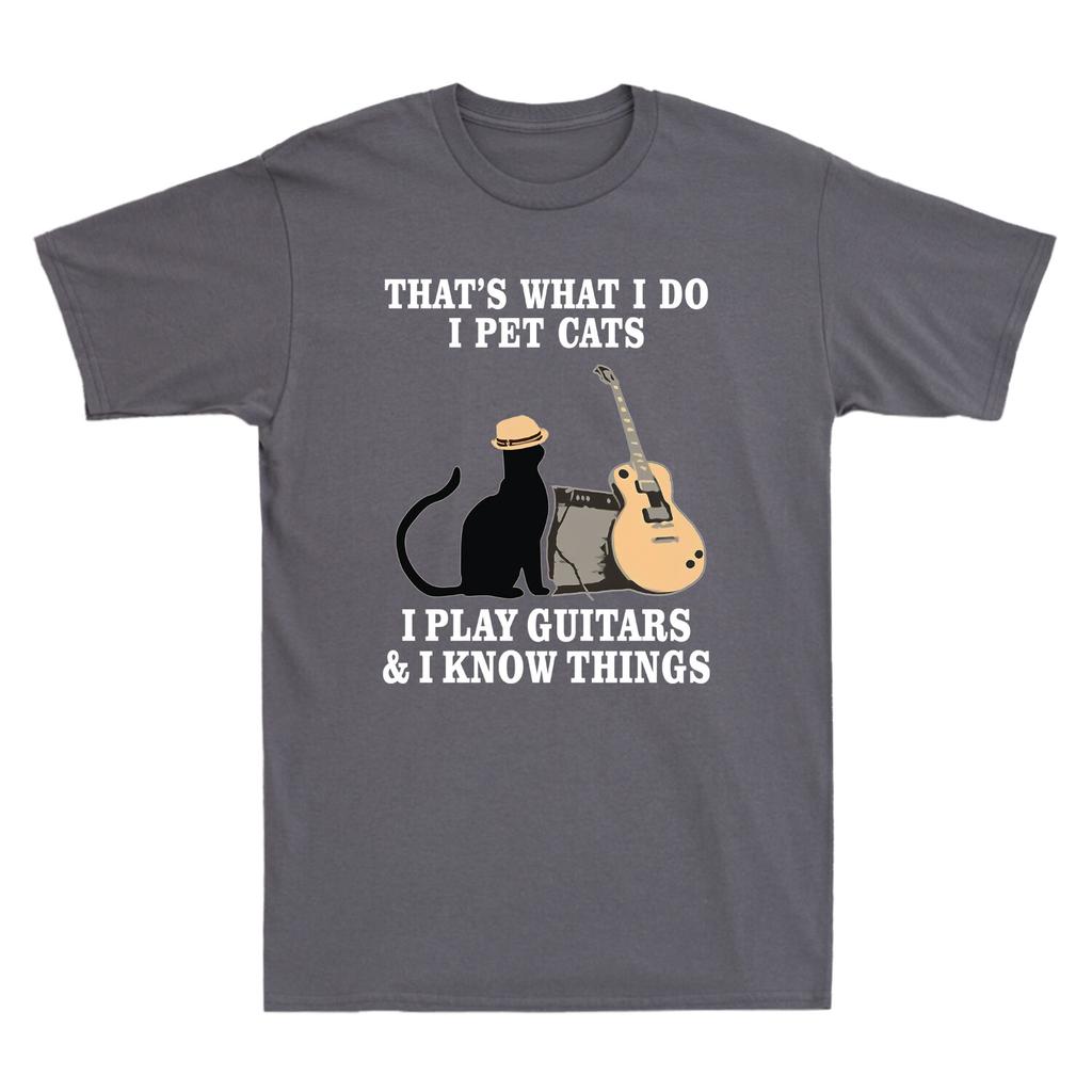 I Pet Things Funny And Guitars Play Thats I Unisexs Do TShirt What I I Know Cats